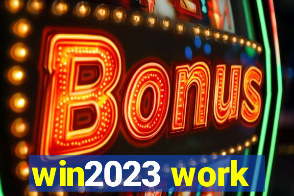 win2023 work